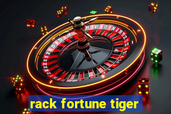 rack fortune tiger